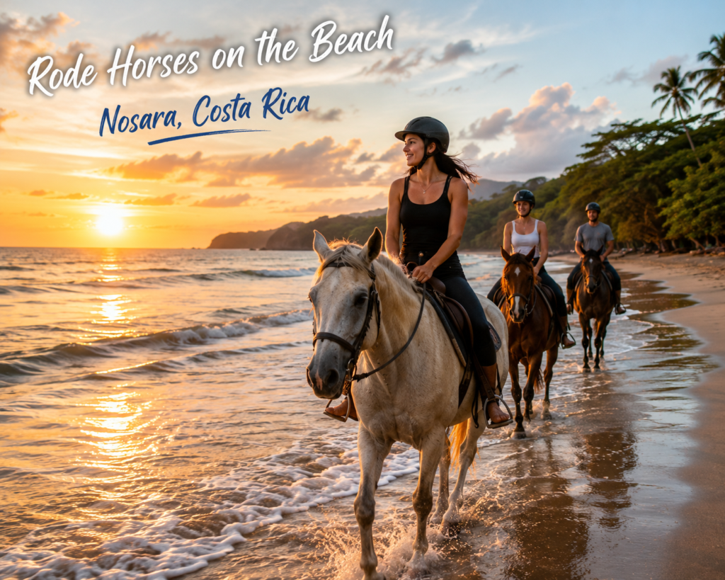 9. Rode Horses on the Beach, Nosara